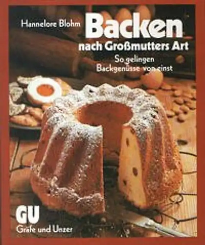 Backen nach grossmutters art - backen,