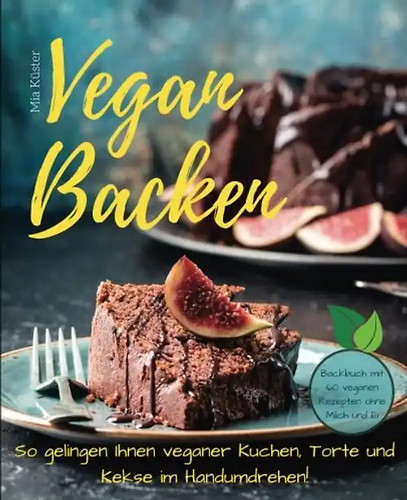 Vegan backen so - backen,