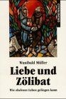 Liebe und zölibat - und, wie