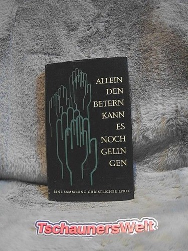 Allein den betern - allein,