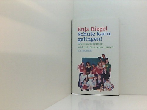 Schule kann gelingen wie - schule, gelingen!: