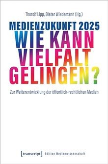 Medienzukunft 2025 wie kann - medienzukunft,