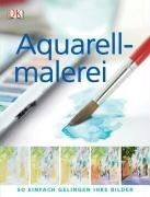 Aquarellmalerei einfach - so,