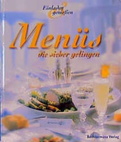 Menüs die sicher gelingen - die,